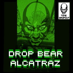 Alacatraz By Drop Bear Out Now