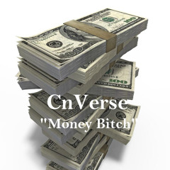 CnVerse - Money Bitch