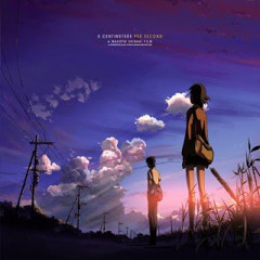 5 Centimeters per Second (秒速5センチメートル)- One more time, One more chance PIANO ver.