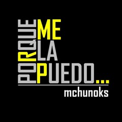 MCHUNOKS - PORQUE ME LA PUEDO (BEAT POR NEOMAI PROD GAMBERRO)