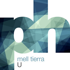 Mell Tierra - U [Powerhouse Music]