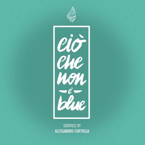 Ciò Che Non E' Blue // CD SNIPPET