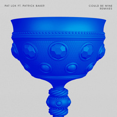 Pat Lok - Could Be Mine ft. Patrick Baker (Wantigga Remix)
