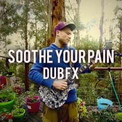 Dub FX - Soothe Your Pain (Mouth Cover)