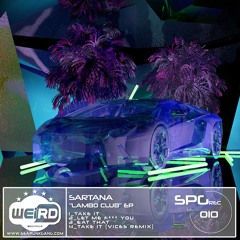 Sartana - Take It ( "LAMBO CLUB" EP - SPG REC #010)