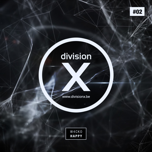 W4cko - Happy (Division X 2/14)