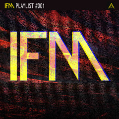 IFM Playlist #001