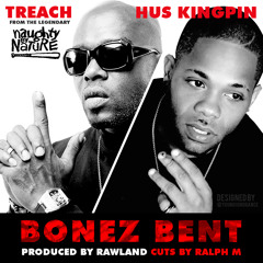 Treach f/ Hus Kingpin - 'Bonez Bent' (Produced By RawLand & Ralph M)