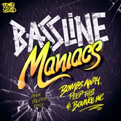 Bombs Away, Peep This & Bounce Inc - Bassline Maniacs (Frank Figueroa Remix) (Middle Fingers Up)