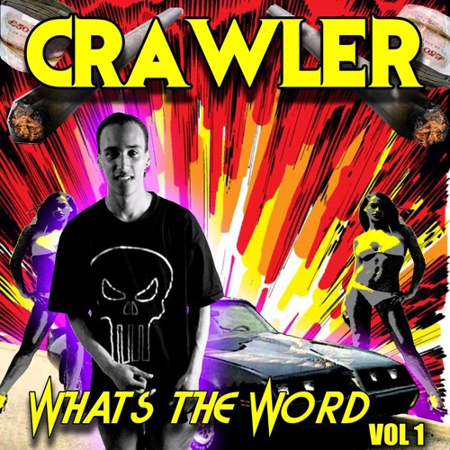 Crawler- no time! me nah got no time for itttt