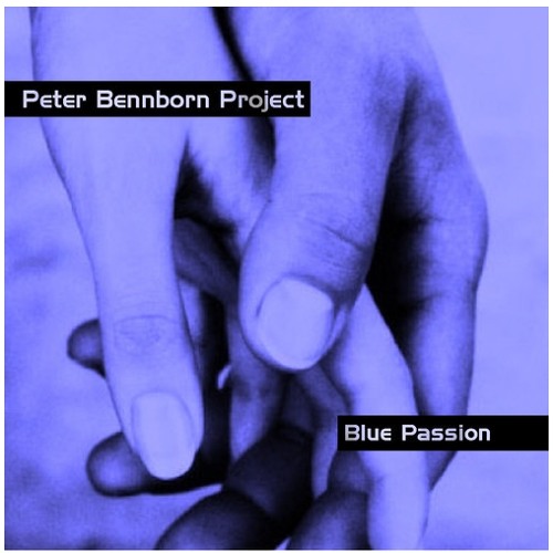 Blue Passion - Collaboration with Peter Bennborn, Rudi Lockefeir, Daniele Turani and Manuel Muzzu
