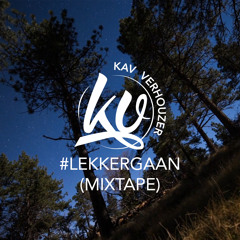★ #Lekkergaan ★ (Mixtape)
