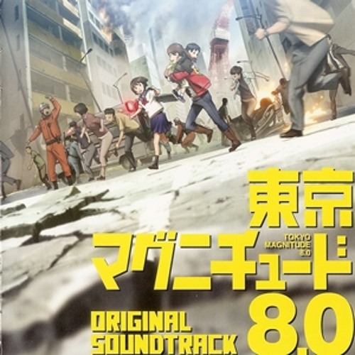 Stream Tokyo Magnitude 8 0 東京マグニチュード8 0 For Yuuki By Migueru Listen Online For Free On Soundcloud Stream Tokyo Magnitude 8 0 東京マグニチュード8 0 For Yuuki By Migueru Listen Online For Free On Soundcloud