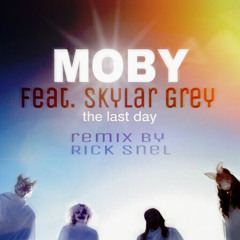 Moby feat. Skylar Grey - The Last Day (Rick Snel Remix)