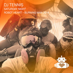 DJ Tennis - Robot Heart - Burning Man 2014