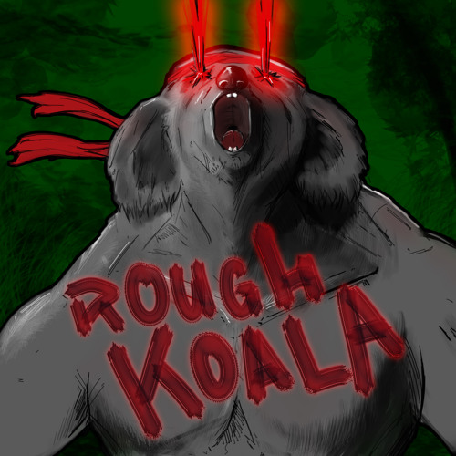Rough Koala(Original Mix) (CLICK ON "BUY" FOR FREE DOWNLOAD)