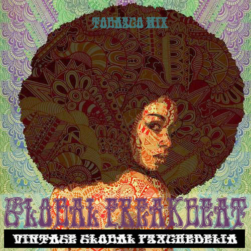 Global Freakbeat Mix!