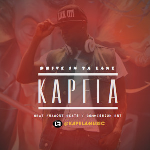 #DriveInYaLane - @Kapelamusic - Prod. @YoungC80 / @FragOutBeatz