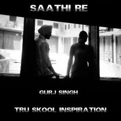 Saathi Re - Tru Skool Inspiration