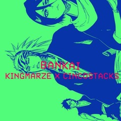 KINGMARZE - BANKAI REMIX x Cinco Stacks Prod.KINGMARZE