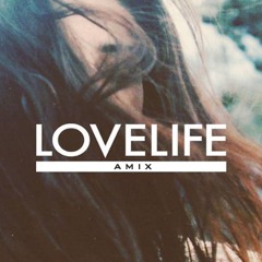 Amix - Love Life (Original Mix)Free Download