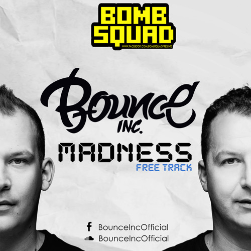 Bounce Inc - Madness (Original Mix)