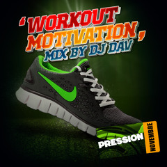 ★ PRESSION - WORKOUT MOTIVATION ★ MIX BY DJ DAV'