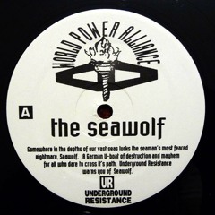 Underground Resistance - The Seawolf