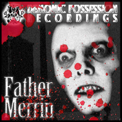 FX - Father Merrin - Demonic Possession Recordings