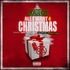 All I Want For Christmas Ft Johnny Cinco