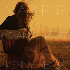 Marlene - Indian Summer (K3NNY Remix)