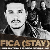 Fica (Stay)- Florida Georgia Line feat. Luan Santana