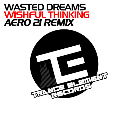 Wishful Thinking (AERO 21 Energy Remix)Out Now!