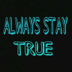 ALWAYS STAY TRUE-JT feat. SOUL INTENT