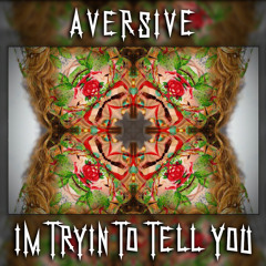 [OUTTA009] Aversive - I'm Trying To Tell You
