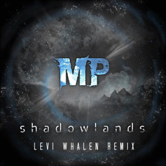 Matthew Parker - Shadowlands (Levi Whalen Remix)FREE DOWNLOAD