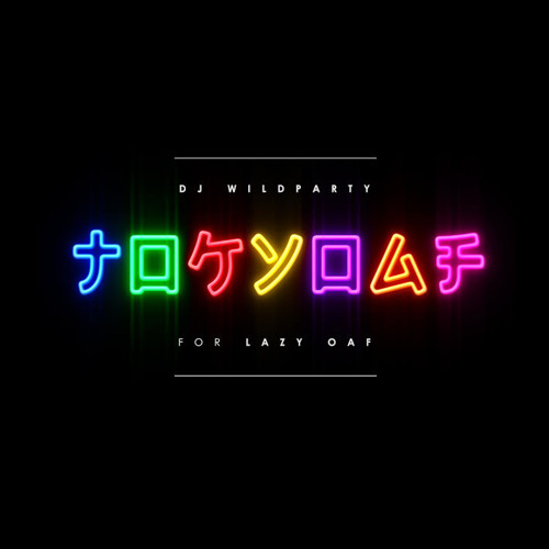 DJ WILDPARTY - For Lazy Oaf