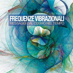 Messaggi dal Cosmo nel Tempo - Sempre All'infinito