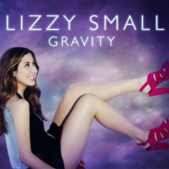 Lizzy Small - Gravity