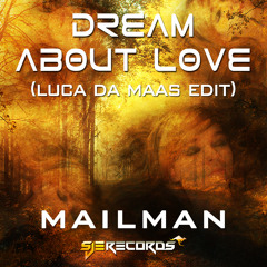 Mailman - Dream About Love (Luca Da Maas Remix){SJE Records}Teaser