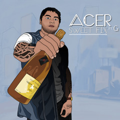 Acer - Sweet Fix ft G (prod. by Ian James)