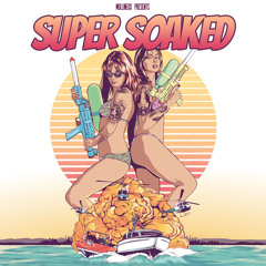 EDM Episode #3          Super Soaked (Free Download)