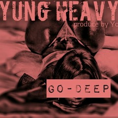 New song tittle go deep at Yung heavy head qouters studio