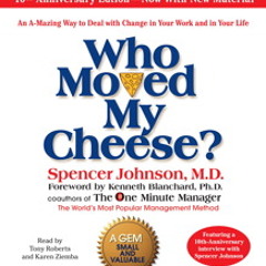 WHO MOVED MY CHEESE Audiobook Excerpt