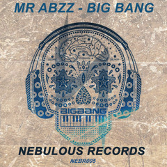 Mr Abzz - Big Bang (Original Mix) [Free Download]