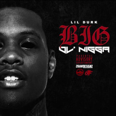 Lil Durk - Big Ol' Nigga (B.O.N)
