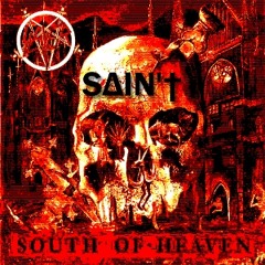 South Of Heaven (SΔIN'† Remix)