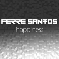 Ferre Santos - Happiness