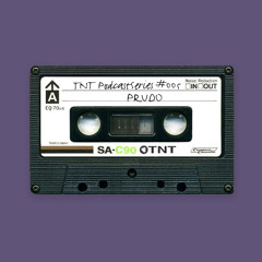 TNT PodcastSeries #005 - Prudo