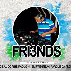 Fri3nds - Nova Era (Promo 13.DEZEMBRO.2K14)